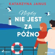Cover-Bild zum Titel 'Nigdy nie jest za pó¿no' von 'Katarzyna Janus'