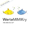 Cover-Bild zum Titel 'WerteMIMIKry' von 'Heike Weiß'