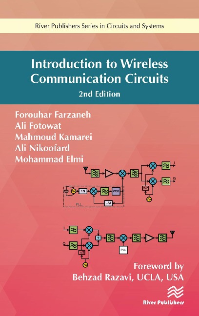 Introduction to Wireless Communication Circuits - Forouhar Farzaneh, Mahmoud Kamarei, Mohammad Elmi, Ali Fotowat, Ali Nikoofard