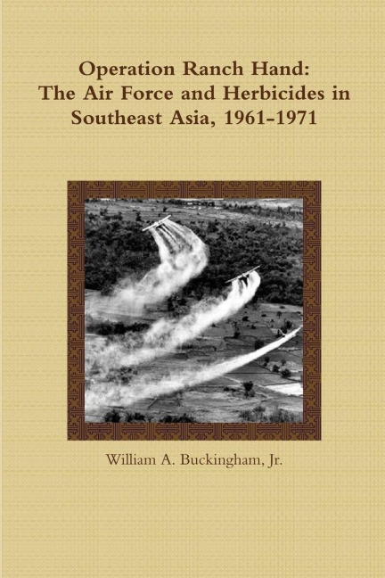 Operation Ranch Hand - Jr. William A. Buckingham