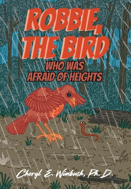 Robbie, The Bird Who Was Afraid of Heights - Cheryl E Wimbush