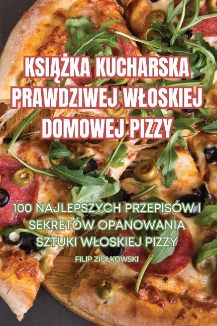 KSI¿¿KA KUCHARSKA PRAWDZIWEJ W¿OSKIEJ DOMOWEJ PIZZY - Filip Zió¿Kowski