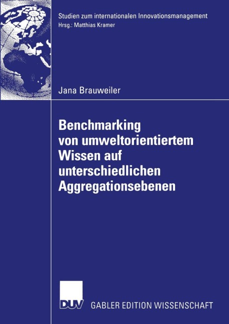 Benchmarking von umweltorientiertem Wissen auf unterschiedlichen Aggregationsebenen - Jana Brauweiler