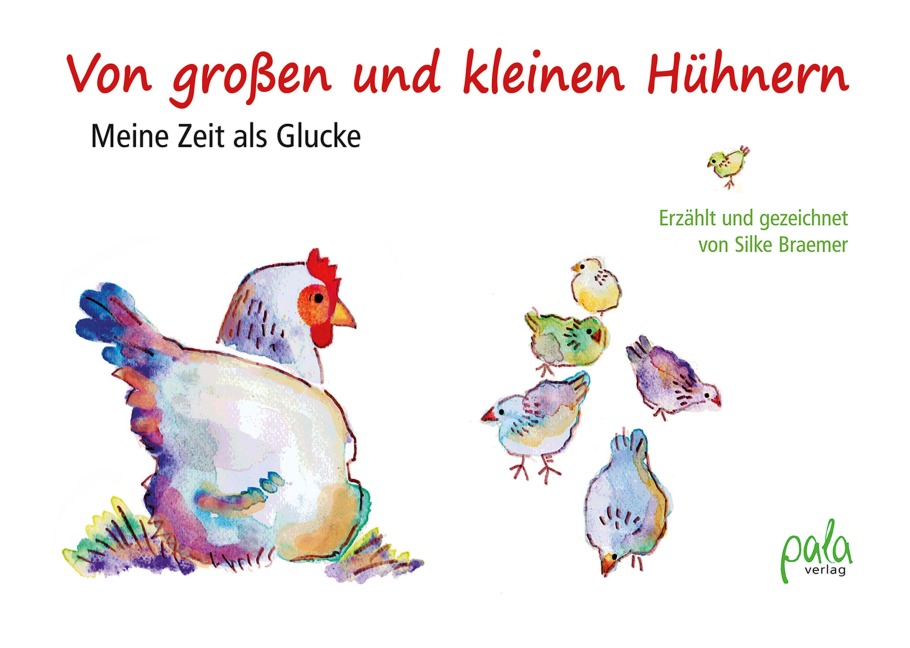 Von großen und kleinen Hühnern - Silke Braemer