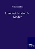 Cover-Bild zum Titel 'Hundert Fabeln für Kinder' von 'Wilhelm Hey'