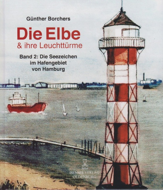 Die Elbe & ihr Leuchttürme - Günther Borchers