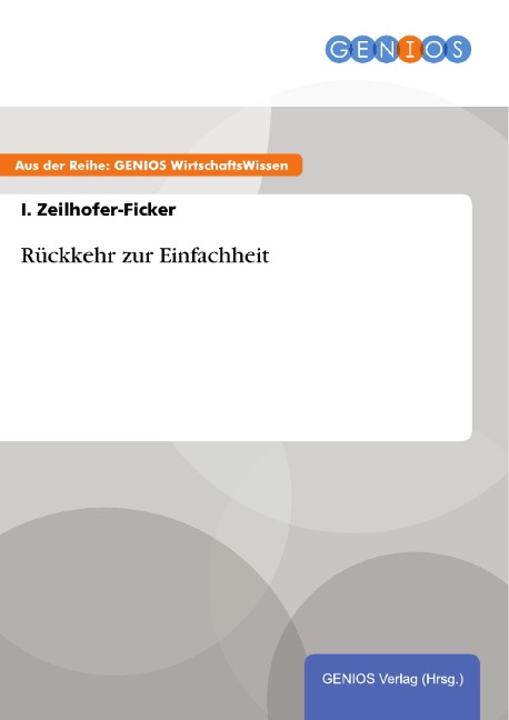 Rückkehr zur Einfachheit - I. Zeilhofer-Ficker