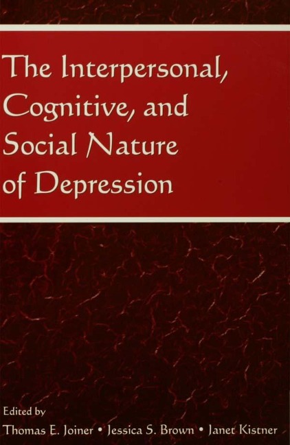 The Interpersonal, Cognitive, and Social Nature of Depression - 