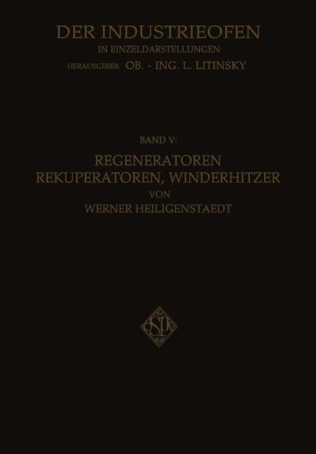 Regeneratoren Rekuperatoren, Winderhitzer - Werner Heiligenstaedt