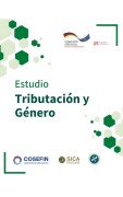 Cover-Bild zum Titel 'Estudio de Tributación y Género' von 'Centro Interamericano de Administraciones Tributarias (CIAT), Sistema de Integración Centroamericana (SICA), Cooperación Alemana (GIZ)'