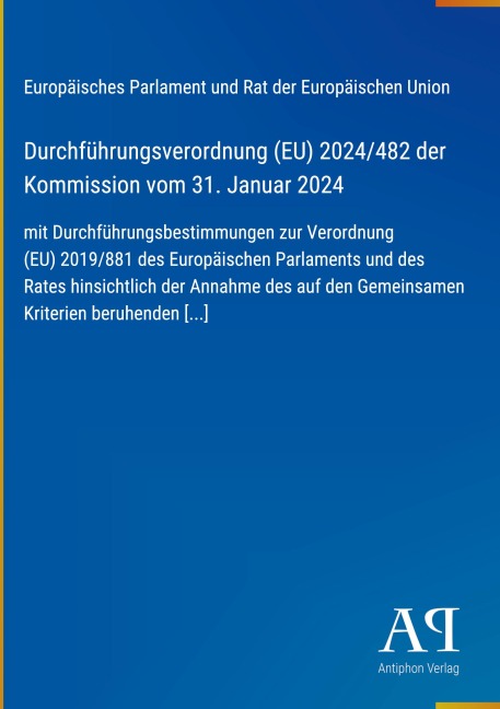 Durchführungsverordnung (EU) 2024/482 der Kommission vom 31. Januar 2024 - Europäisches Parlament und Rat der Europäischen Union