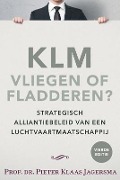 Cover-Bild zum Titel 'KLM - Vliegen of Fladderen?' von 'Pieter Klaas Jagersma'