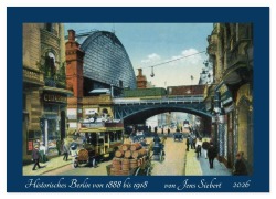 Cover-Bild zum Titel 'Historisches Berlin von 1888 bis 1918 (Wandkalender 2026 DIN A3 quer), CALVENDO Monatskalender' von 'Jens Siebert'