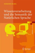 Cover-Bild zum Titel 'Wissensverarbeitung und die Semantik der Natürlichen Sprache' von 'Hermann Helbig'