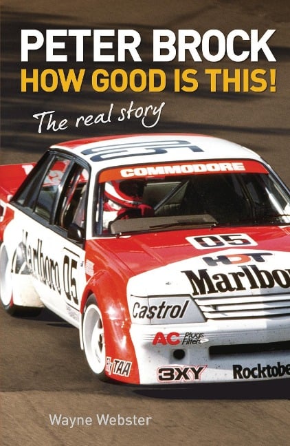 Peter Brock: How Good is This! - Wayne Webster