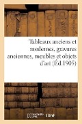 Cover-Bild zum Titel 'Tableaux Anciens Et Modernes, Gravures Anciennes, Meubles Et Objets d'Art' von 'Fichet'