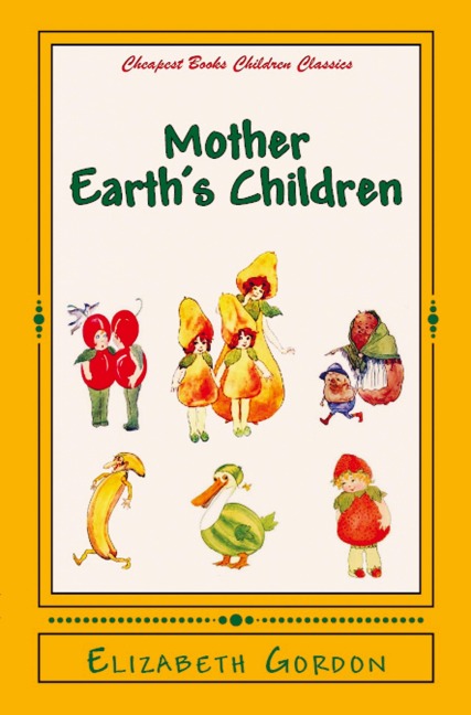 Mother Earth's Children - Elizabeth Gordon