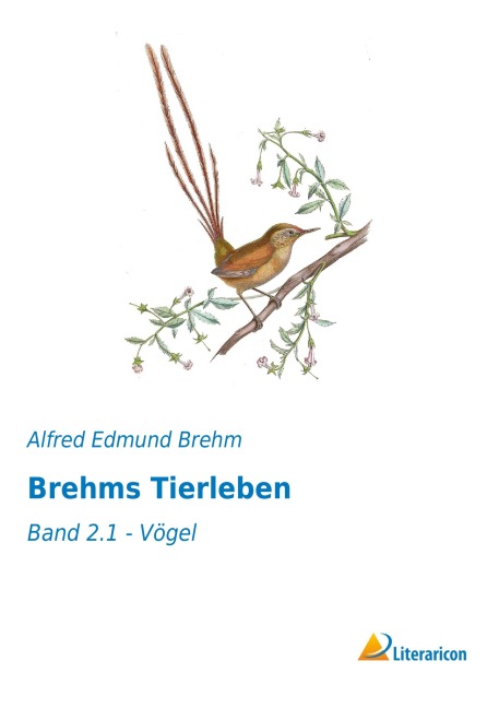 Brehms Tierleben - Alfred Edmund Brehm