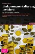 Cover-Bild zum Titel 'Einkommensskalierung meistern' von 'Iris A. I. Saage'