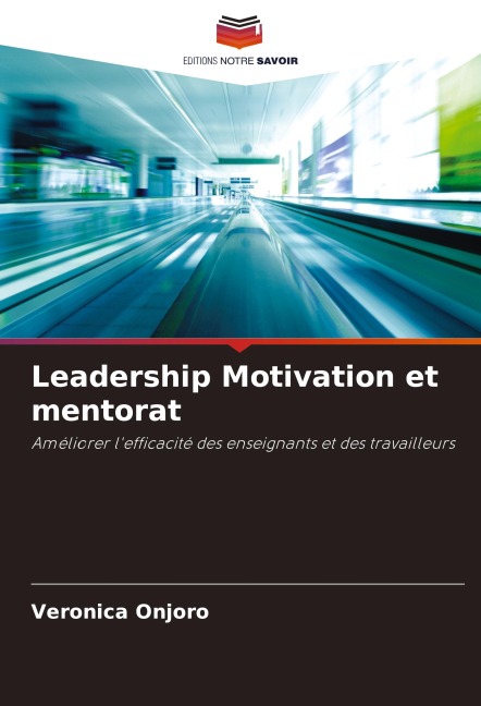 Leadership Motivation et mentorat - Veronica Onjoro