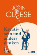 Cover-Bild zum Titel 'Kreativ sein und anders denken - Eine Anleitung vom legendären Monty Python-Komiker' von 'John Cleese'