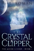 The Crystal Clipper - B. Roman
