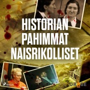 Cover-Bild zum Titel 'Historian pahimmat naisrikolliset' von 'Orage'