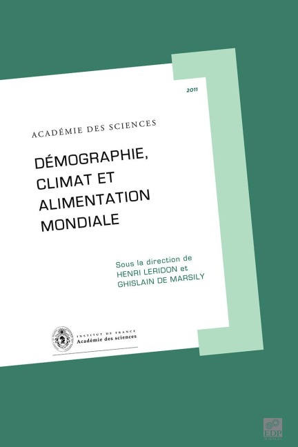 Démographie, climat et alimentation mondiale - Christian Amatore, Jean-François Bach, François Baccelli, Roger Balian
