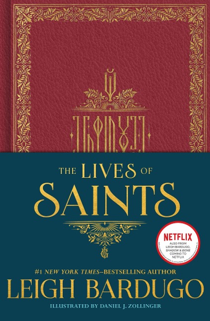 The Lives of Saints: as seen in the Netflix original series, Shadow and Bone - Leigh Bardugo