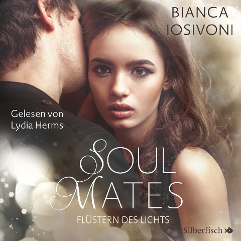 Soul Mates 1: Flüstern des Lichts - Bianca Iosivoni