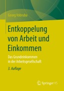 Cover-Bild zum Titel 'Entkoppelung von Arbeit und Einkommen' von 'Georg Vobruba'
