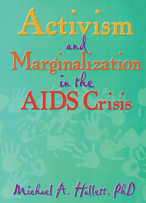 Activism and Marginalization in the AIDS Crisis - Michael A Hallett