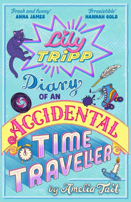 Lily Tripp: Diary of an Accidental Time Traveller - Amelia Tait