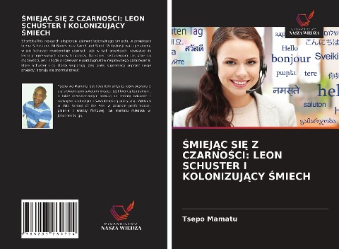 ¿MIEJ¿C SI¿ Z CZARNO¿CI: LEON SCHUSTER I KOLONIZUJ¿CY ¿MIECH - Tsepo Mamatu