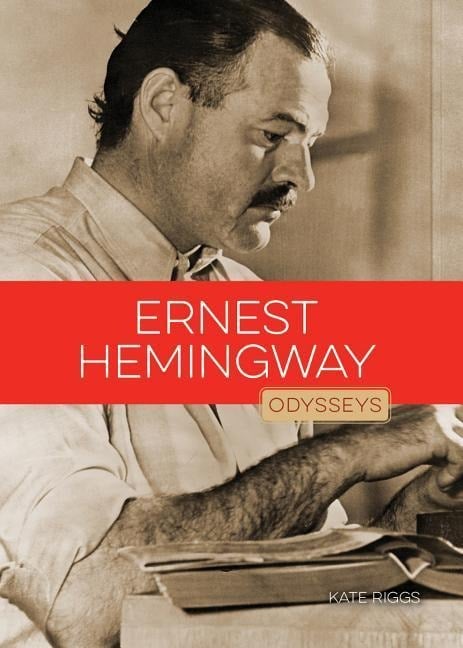 Ernest Hemingway - Kate Riggs