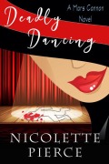 Cover-Bild zum Titel 'Deadly Dancing (Mars Cannon, #1)' von 'Nicolette Pierce'