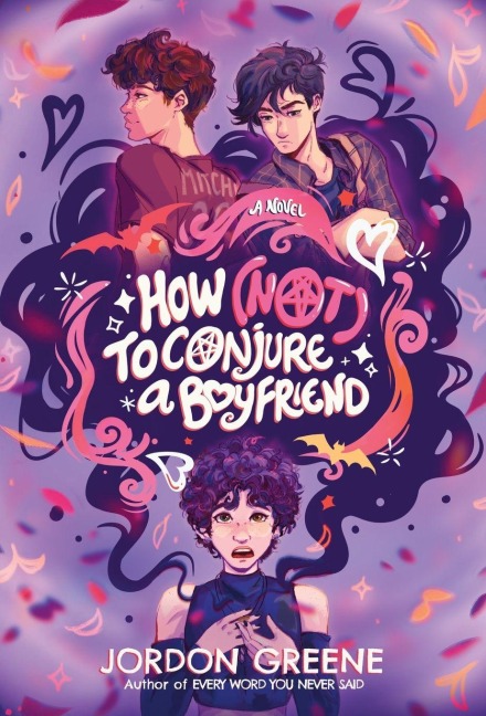 How (Not) to Conjure a Boyfriend - Jordon Greene