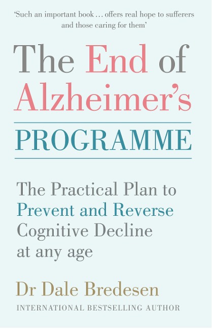 The End of Alzheimer's Programme - Dale Bredesen