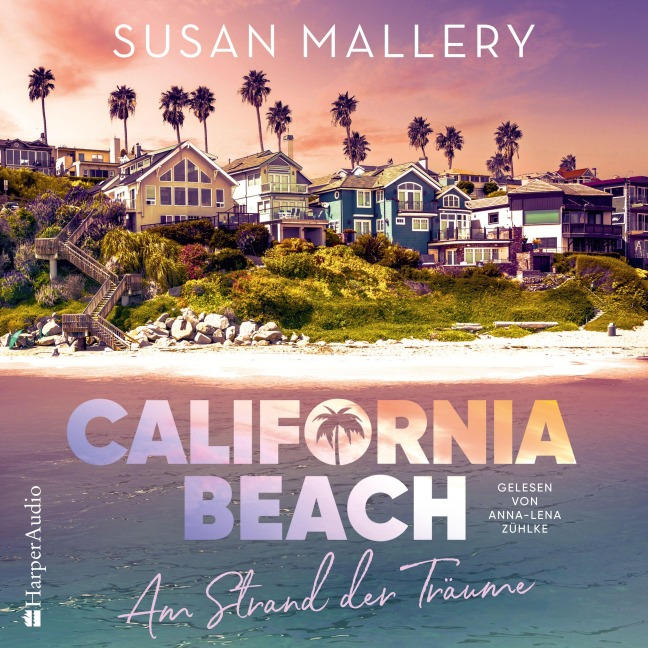 California Beach - Am Strand der Träume (ungekürzt) - Susan Mallery