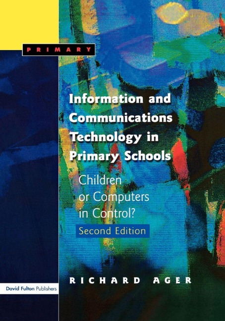 Information and Communications Technology in Primary Schools - Richard Ager