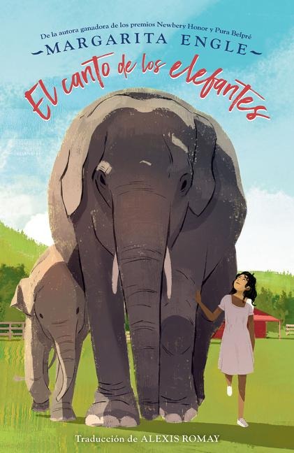 El Canto de Los Elefantes / Singing with Elephants - Margarita Engle