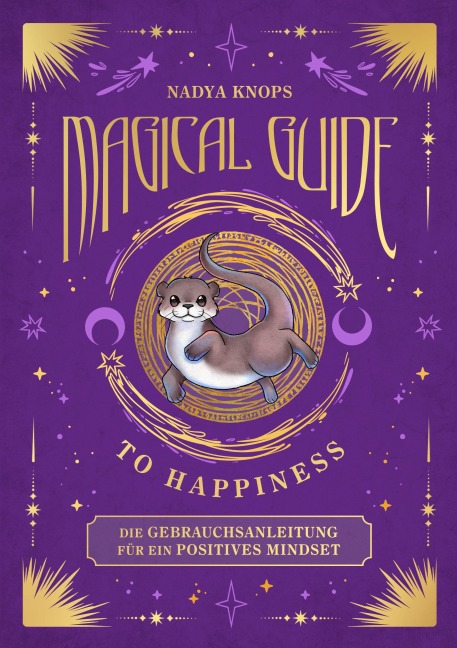 Magical Guide to Happiness - Nadya Knops