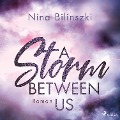 Cover-Bild zum Titel 'A Storm Between Us' von 'Nina Bilinszki'