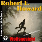 Cover-Bild zum Titel 'Wolfsgesicht' von 'Robert E. Howard'