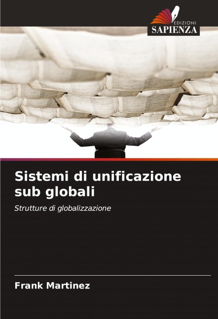 Sistemi di unificazione sub globali - Frank Martinez