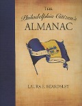 Cover-Bild zum Titel 'The Philadelphia Citizen's Almanac: Daily Readings on the City of Brotherly Love' von 'Laura E. Beardsley'