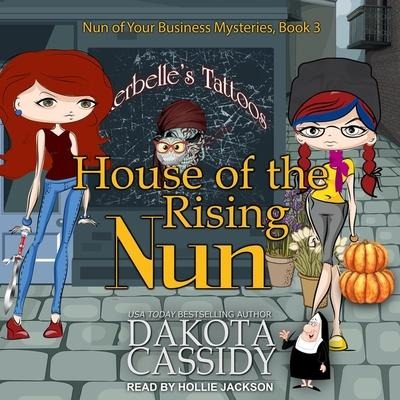 House of the Rising Nun Lib/E - Dakota Cassidy