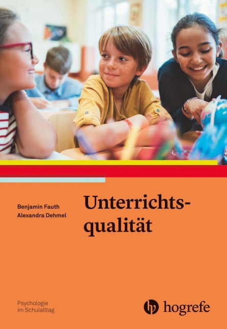 Unterrichtsqualität - Benjamin Fauth, Alexandra Dehmel