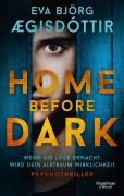 Cover-Bild zum Titel 'Home Before Dark' von 'Eva Björg Ægisdóttir'
