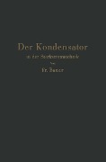 Cover-Bild zum Titel 'Der Kondensator in der Starkstromtechnik' von 'Friedrich Bauer'